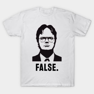 dwight schrute false T-Shirt